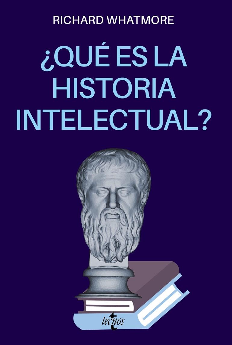 ¿QUÉ ES LA HISTORIA INTELECTUAL? | 9788430983827 | WHATMORE, RICHARD