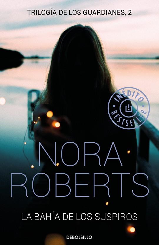 LA BAHÍA DE LOS SUSPIROS (TRILOGÍA DE LOS GUARDIANES 2) | 9788466339278 | ROBERTS, NORA