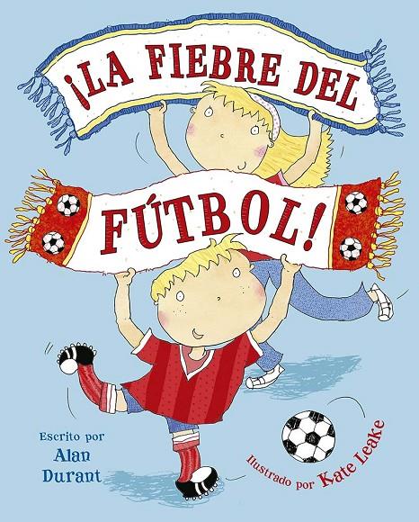 ¡LA FIEBRE DEL FÚTBOL! | 9788491457848 | DURANT, ALAN