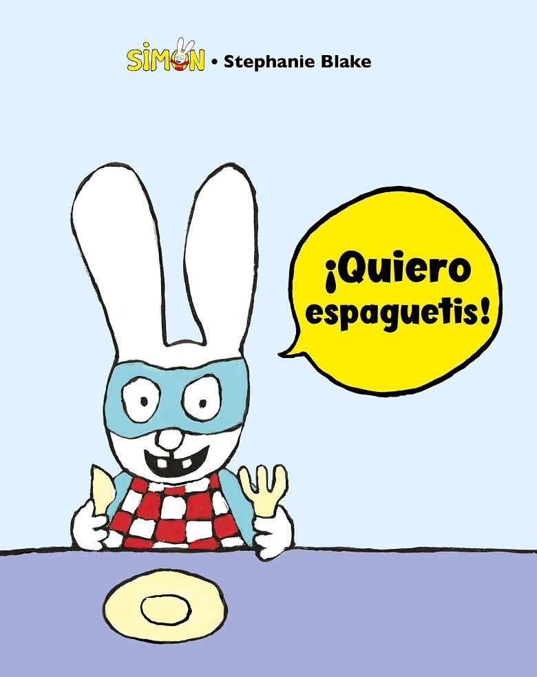 ¡QUIERO ESPAGUETIS! (COLECCIÓN SIMON) | 9788448853389 | BLAKE, STÉPHANIE