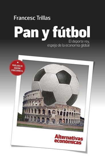 PAN Y FÚTBOL. EL DEPORTE REY, ESPEJO DE LA ECONOMÍA GLOBAL | 9788409022304 | TRILLAS JANÉ, FRANCESC