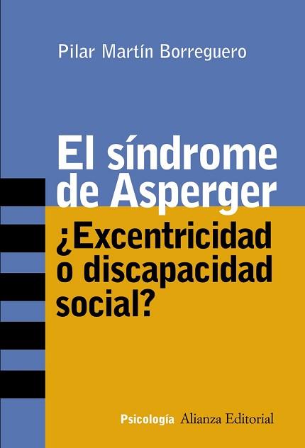 SINDROME DE ASPERGER : ¿EXCENTRICIDAD O DISCAPACIDAD SOCI | 9788420641799 | MARTIN BORREGUERO, PILAR