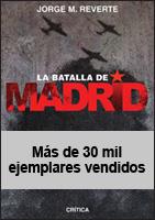 BATALLA DE MADRID | 9788484325574 | REVERTE, JORGE M.