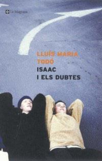 ISAAC I ELS DUBTES | 9788482644424 | TODO, LLUIS MARIA