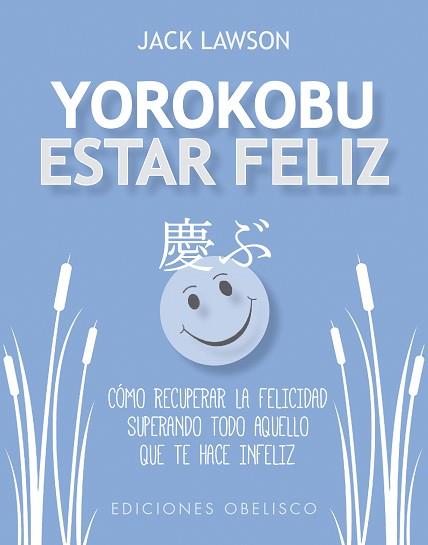 YOROKOBU. ESTAR FELIZ | 9788491113959 | LAWSON, JACK