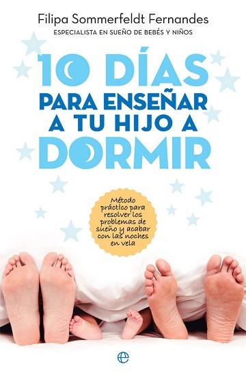 10 DíAS PARA ENSEñAR A TU HIJO A DORMIR | 9788491642770 | SOMMERFELDT FERNANDES, FILIPA