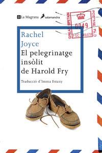 PELEGRINATGE INSOLIT DE HAROLD FRY | 9788482645728 | JOYCE , RACHEL