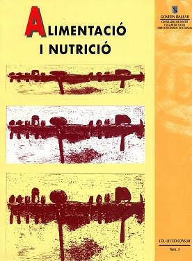 ALIMENTACIO I NUTRICIO | 9788476321539 | BARRIO TEROL, JAVIER/BESTARD BARCELó, INMACULADA/CAñELLAS MUT, JAUME/JARA SUREDA, ROBERTO/PALOU SAMP