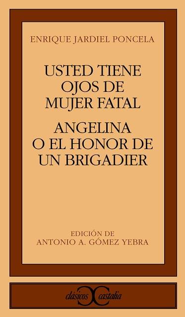 ANGELINA O EL HONOR DE UN BRIGADIER;USTED TIENE OJ | 9788470395833 | JARDIEL PONCELA, ENRIQUE
