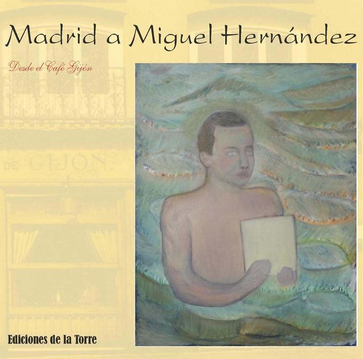 MIGUEL HERNANDEZ | 9788479604813 | CAFE DE GIJON