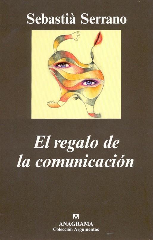 REGALO DE LA COMUNICACION, EL | 9788433962027 | SERRANO, SEBASTIAN