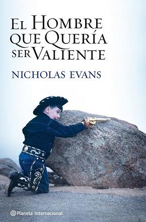 HOMBRE QUE QUERIA SER VALIENTE | 9788408104896 | NICHOLAS EVANS