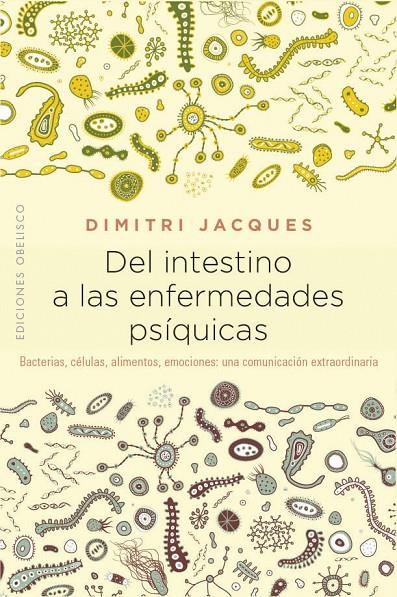 DEL INTESTINO A LAS ENFERMEDADES PSÍQUICAS | 9788491114383 | JACQUES, DIMITRI
