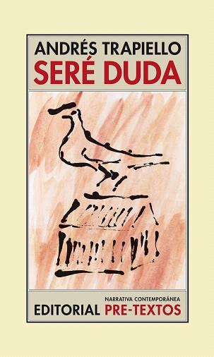 SERÉ DUDA | 9788416453313 | GARCÍA TRAPIELLO, ANDRÉS
