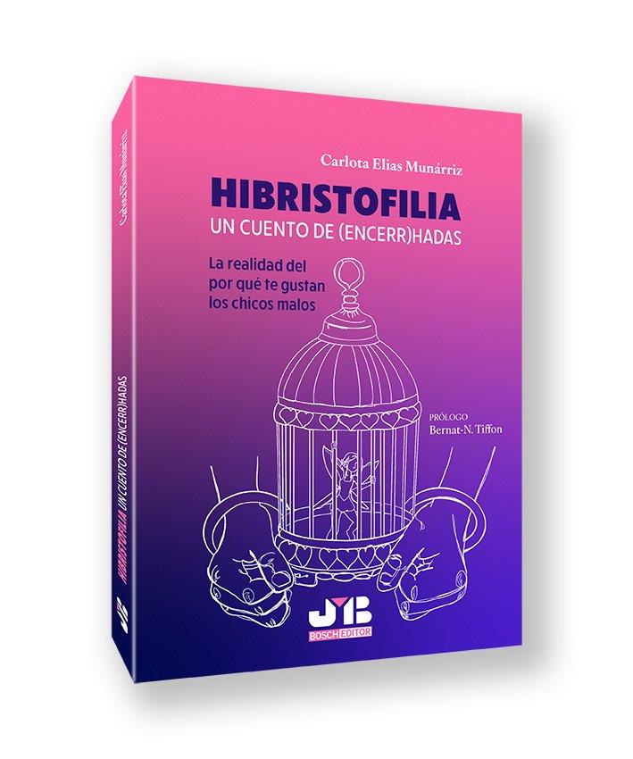 HIBRISTOFILIA. UN CUENTO DE (ENCERR)HADAS | 9791387828127 | ELÍAS MUNÁRRIZ, CARLOTA