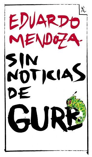 SIN NOTICIAS DE GURB (ED. CONMEMORATIVA) | 9788432296994 | MENDOZA EDUARDO