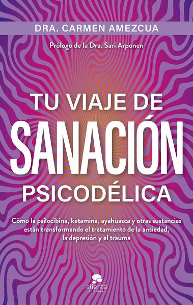 TU VIAJE DE SANACIÓN PSICODÉLICA | 9788413445045 | AMEZCUA, CARMEN