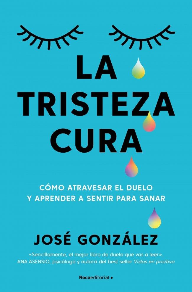 LA TRISTEZA CURA | 9791387905187 | GONZALEZ, JOSE