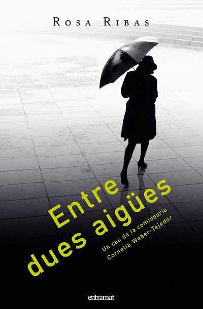 ENTRE DUES AIGUES | 9788493475499 | RIBAS MOLINE, ROSA