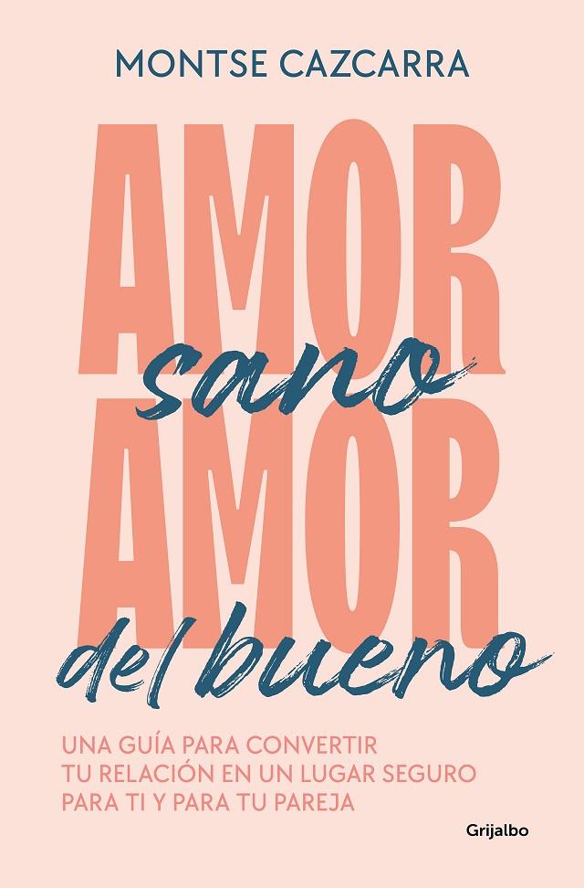 AMOR SANO, AMOR DEL BUENO | 9788425364259 | CAZCARRA, MONTSE