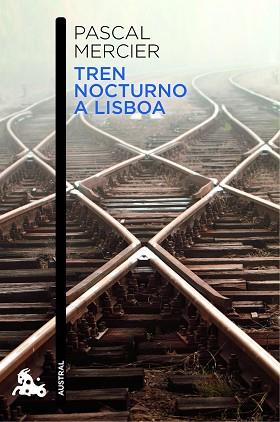 TREN NOCTURNO A LISBOA | 9788494165931 | PASCAL MERCIER