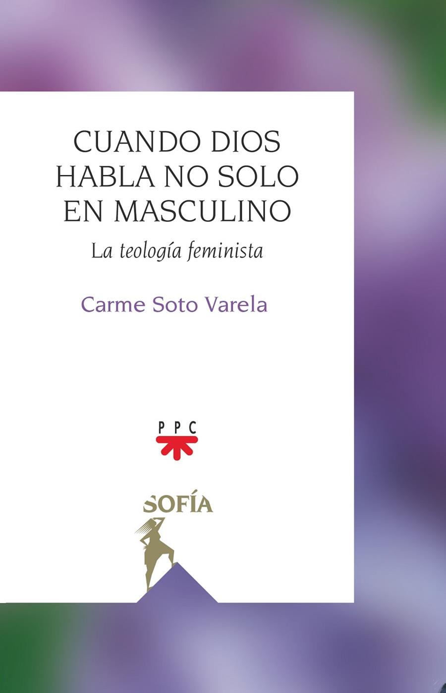 CUANDO DIOS HABLA NO SOLO EN MASCULINO | 9788428836678 | SOTO, CARMEN