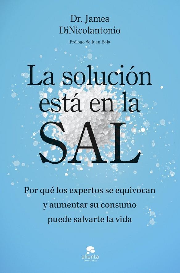 LA SOLUCIÓN ESTÁ EN LA SAL | 9788413444925 | DINICOLANTONIO, JAMES