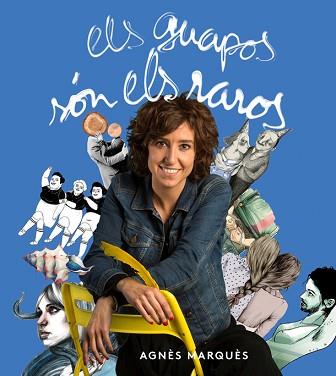 ELS GUAPOS SóN ELS RAROS | 9788416670451 | MARQUèS, AGNèS