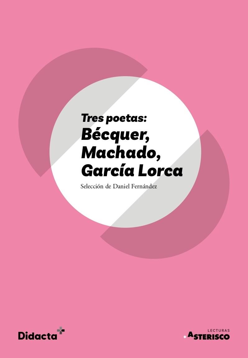 TRES POETAS: BÉCQUER, MACHADO, GARCÍA LORCA | 9788417803766 | AA.VV