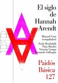 EL SIGLO DE HANNAH ARENDT | 9788449319396 | CRUZ, M.[COMPIL.]