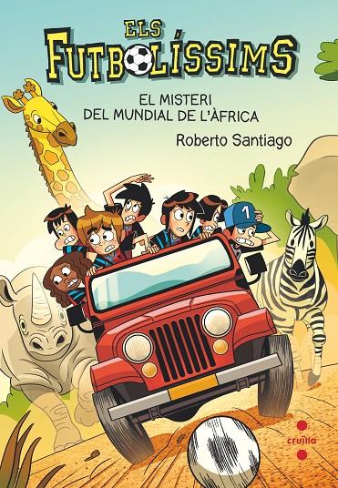 ELS FUTBOLÍSSIMS 22: EL MISTERI DEL MUNDIAL DE L'ÀFRICA | 9788466150705 | SANTIAGO, ROBERTO