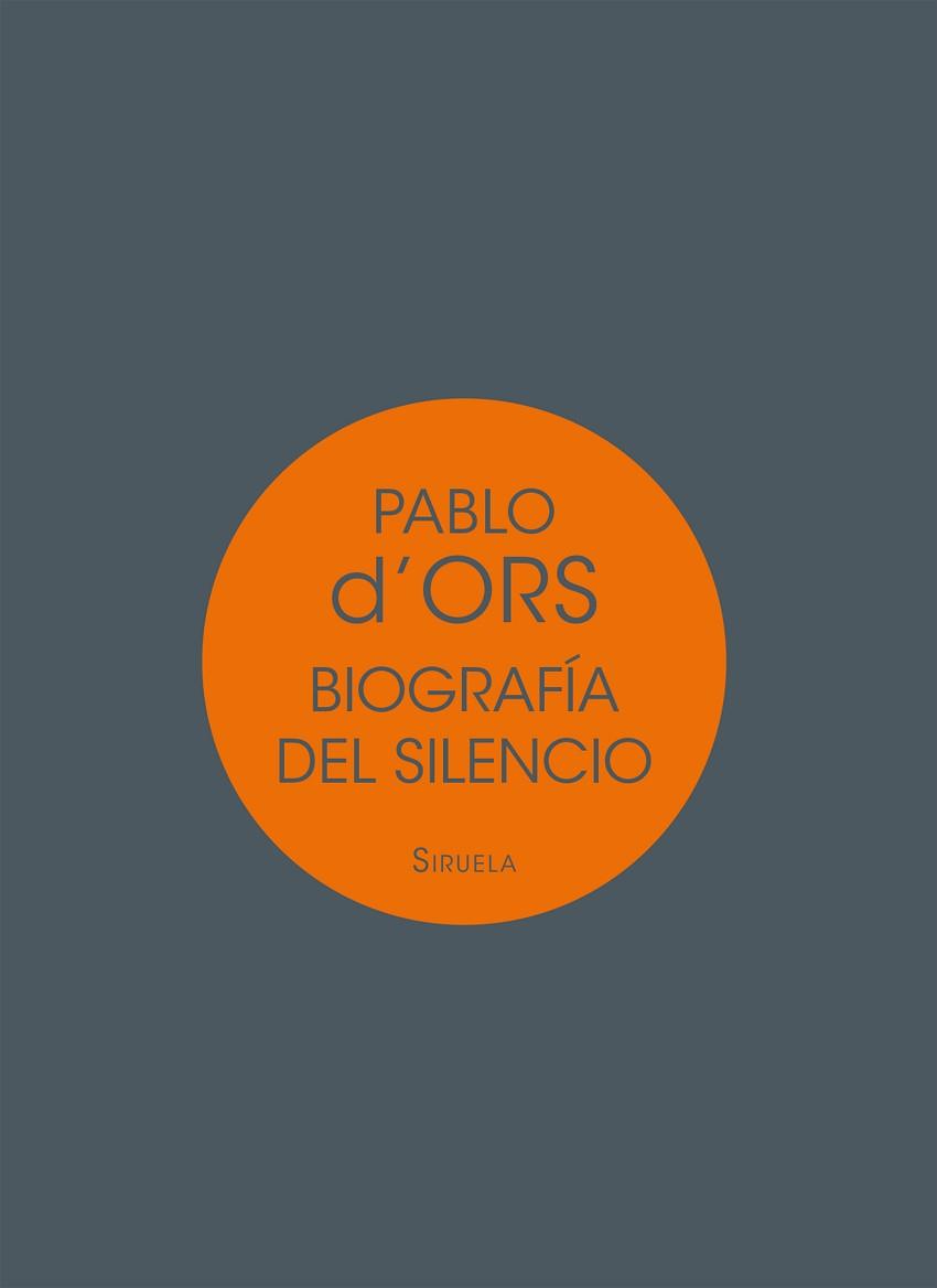 BIOGRAFÍA DEL SILENCIO | 9788417041717 | D'ORS, PABLO