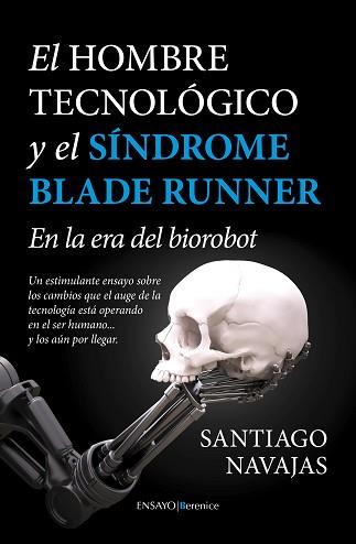 EL HOMBRE TECNOLÓGICO Y EL SÍNDROME BLADE RUNNER | 9788415441922 | NAVAJAS GÓMEZ DE ARANDA, SANTIAGO