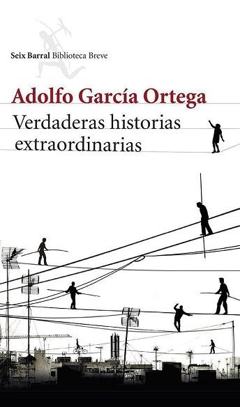 VERDADERAS HISTORIAS EXTRAORDINARIAS | 9788432220791 | ADOLFO GARCIA ORTEGA