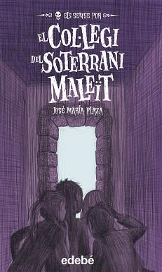 COL-LEGI DEL SOTERRANI MALEÏT | 9788468302195 | PLAZA PLAZA, JOSÉ MARÍA