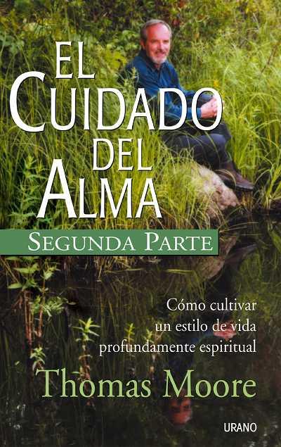 CUIDADO DEL ALMA. SEGUNDA PARTE, EL | 9788479535179 | MOORE, THOMAS