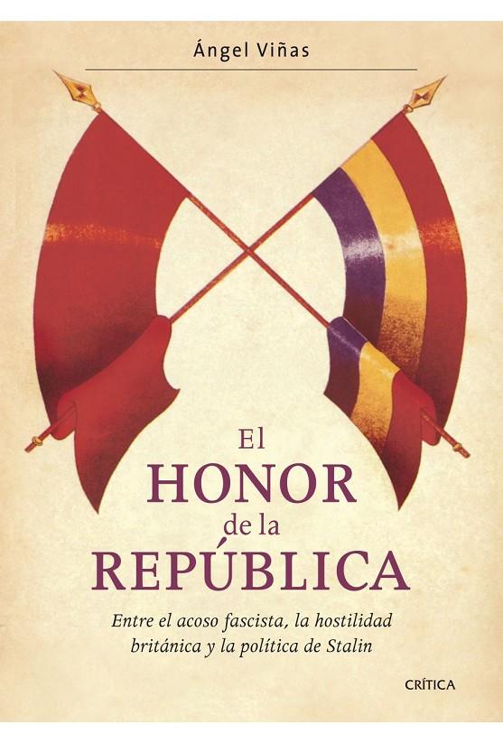 HONOR DE LA REPUBLICA | 9788474237658 | VIÑAS, ANGEL