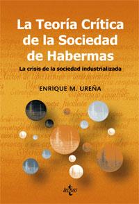 TEORÍA CRÍTICA DE LA SOCIEDAD DE HABERMAS | 9788430945863 | UREÑA, ENRIQUE M.