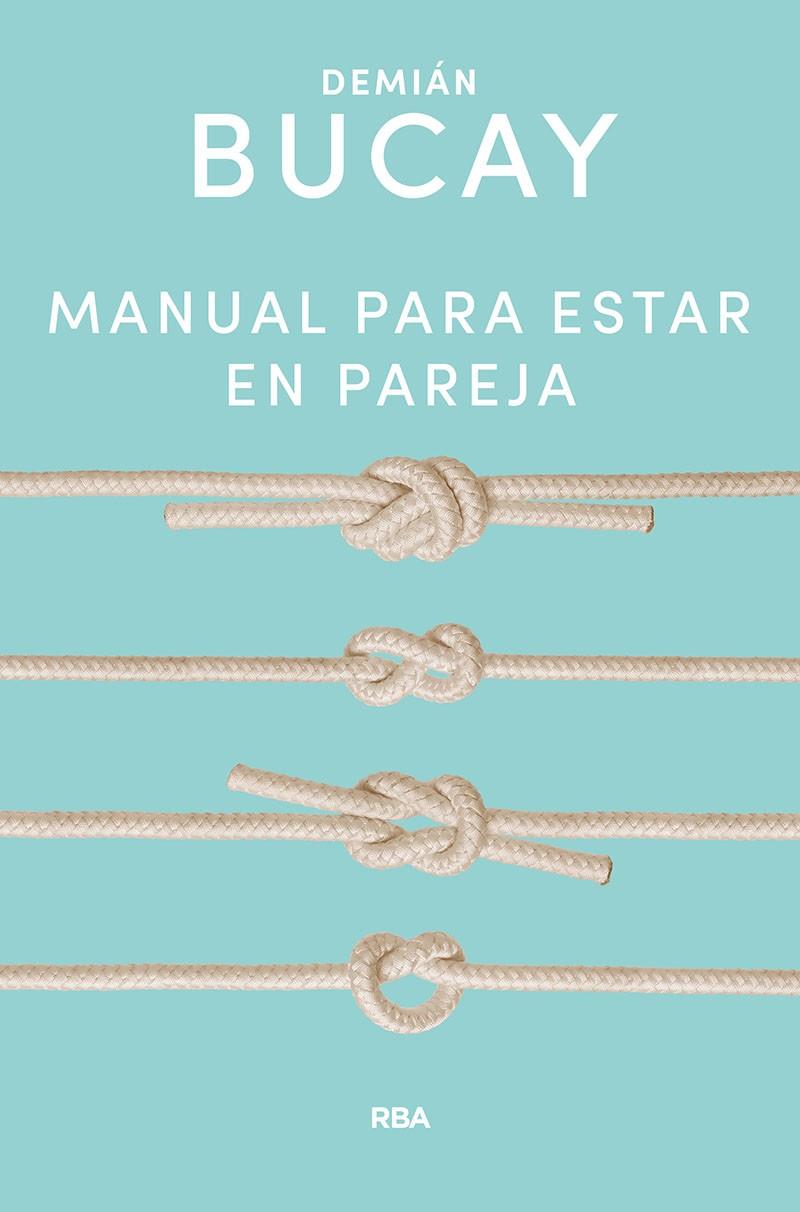 MANUAL PARA ESTAR EN PAREJA | 9788491874645 | BUCAY DEMIÁN