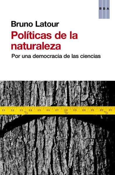 POLITICAS DE LA NATURALEZA | 9788490064740 | LATOUR, BRUNO