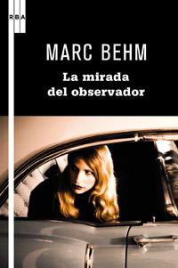 MIRADA DEL OBSERVADOR, LA | 9788498679236 | BEHM, MARC