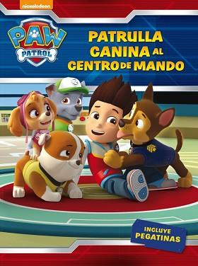 ¡PATRULLA CANINA, AL CENTRO DE MANDO! (PAW PATROL - PATRULLA CANINA. ACTIVIDADES | 9788437201429 | NICKELODEON