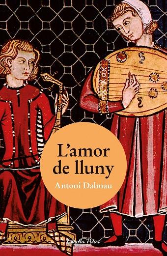 L'AMOR DE LLUNY | 9788499329802 | ANTONI DALMAU
