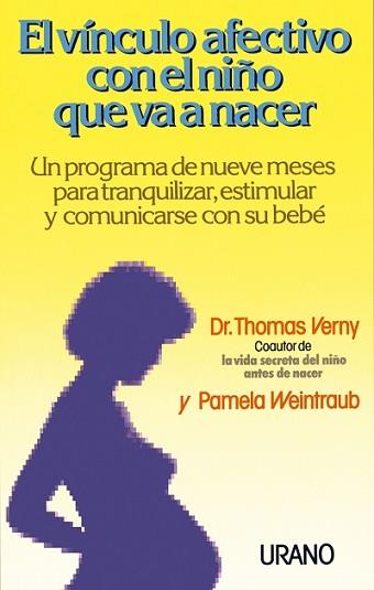 VINCULO AFECTIVO CON EL NI¥O QUE VA A NACER | 9788479530259 | VERNY, THOMAS ; WEINTRAUB, PAMELA