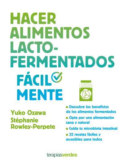 HACER ALIMENTOS LACTO-FERMENTADOS FÁCILMENTE | 9788416972517 | OZAWA, YUKO/ROWLEY-PERPETE, STÉPHANE