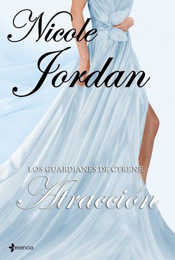 GUARDIANES DE CYRENE. ATRACCION | 9788408100348 | NICOLE JORDAN