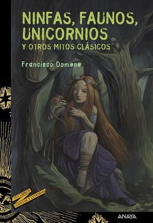 NINFAS, FAUNOS, UNICORNIOS Y OTROS MITOS CLÁSICOS | 9788467829112 | DOMENE, FRANCISCO