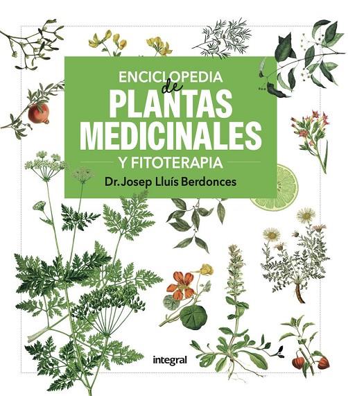 ENCICLOPEDIA DE PLANTAS MEDICINALES Y FITOTERAPIA | 9788411326513 | BERDONCES, JOSEP LLUIS