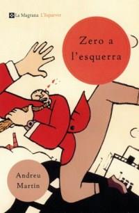 ZERO A L`ESQUERRA | 9788482643489 | MARTIN, ANDREU