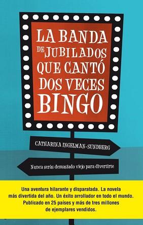 LA BANDA DE JUBILADOS QUE CANTÓ DOS VECES BINGO | 9788499189932 | INGELMAN-SUNDBERG, CATHARINA